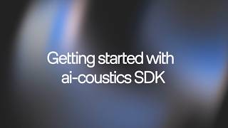 Get Started with ai-coustics SDK (four simple steps)