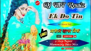 Ek Do Teen Char Panch Chay || Hindi Dj Songs Matal Dance Mix With Super Humming Bass || Dj MT Remix