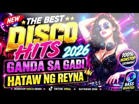 🔥 GANDA SA GABI-HATAW NG REYNA | NONSTOP DISCO