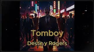Tomboy (TikTok - SpeedUp) | By Destiny Rogers