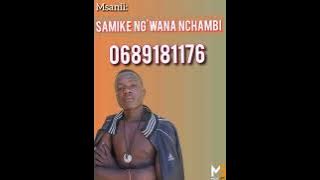 SAMIKE-NGW'ANA CHAMBI-0689 181176  AUDIO (MBASHA STUDIO)
