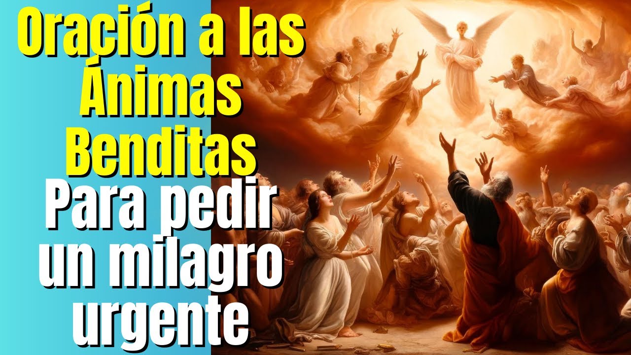 ORACIÓN  MILAGROSA por las BENDITAS ALMAS del PURGATORIO para pedir un FAVOR | Oraciones Católicas