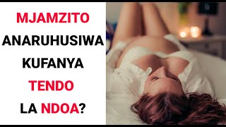 MJAMZITO HARUHUSIWI KUFANYA TENDO LA NDOWA !??