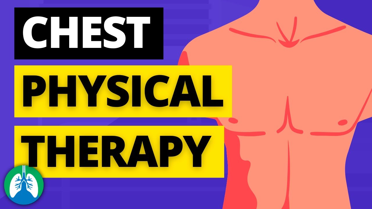 Chest Physical Therapy CPT Medical Definition Explainer Video Chest Physical Therapy CPT Medical Definition Explainer Video