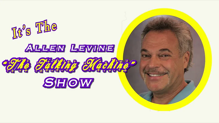 The Allen Levine "The Talking Machine" Show - Team...