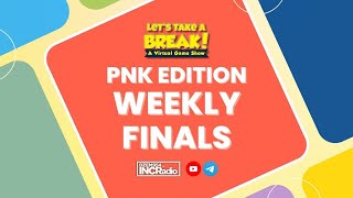 Let’s Take A Break! WEEKLY FINALS (PNK Edition) | April 12, 2024 | @INCRadioDZEM954