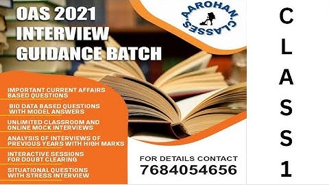 OAS 2021 INTERVIEW THEORY CLASS 1-AAROHAN CLASSES-7684054656
