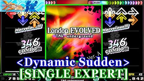 [Dynamic Sudden] 【DDR X3】 London EVOLVED ver.A / TAG underground [SINGLE EXPERT] 譜面確認+Clap
