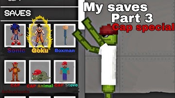 Showing you my saves Part 3 CAP SPECIAL (Melon playground)