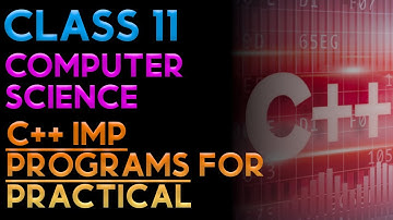 😱🤯 Class 11 C++ Programs for Practical Exam!! | Class 11 C++ | Class 11 Computer Science Practical