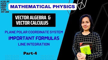 Vector algebra | Plane polar co-ordinate system | Vector calculus for CSIR NET/ GATE/ TIFR