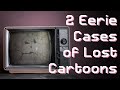 2 Eerie Cases of Lost Cartoon Media | AnyaPanda