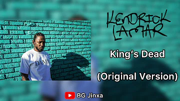 Kendrick Lamar - King's Dead (OG Version)