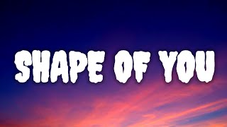 SHAPE OF YOU ED SHEERAN LYRICS...!!