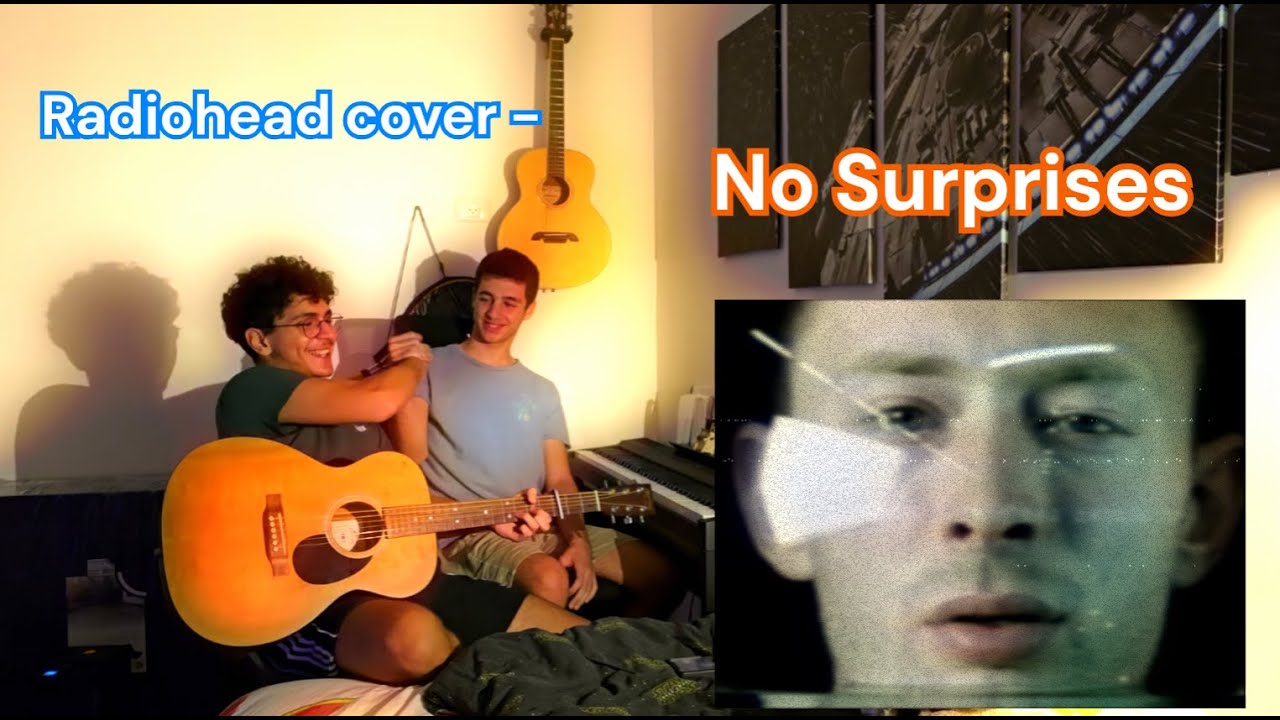 Radiohead: No Surprises - Cover with bro! #radiohead #cover # ...