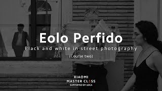 Xiaomi Master Class by Eolo Perfido | Course Two: Black and White in Street Photography screenshot 1
