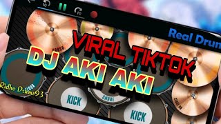 DJ AKI AKI X DJ KAMU BERDOSA BANGET - FYP TIKTOK - REAL DRUM COVER