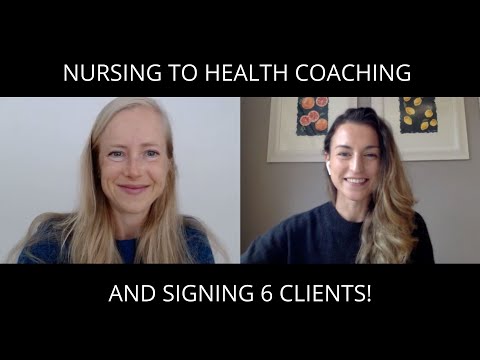 From Nurse to Health Coach and Signing 6 Clients!