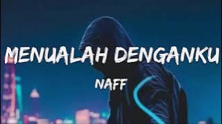 Naff - Menualah Denganku (Lyrics)