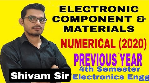 ELECTRONIC COMPONENT & MATERIALS||NUMERICAL(2020)||4th Semester||Electronics Engg