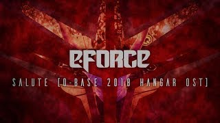 E-Force - Salute (Q-BASE 2018 Hangar OST)