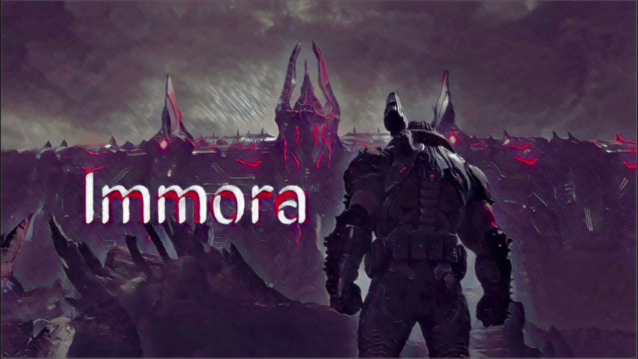 Immora but it's Slower (credit in desc)