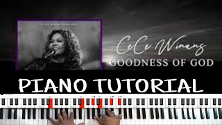 The Goodness Of God (by CeCe Winans) - Piano Tutorial