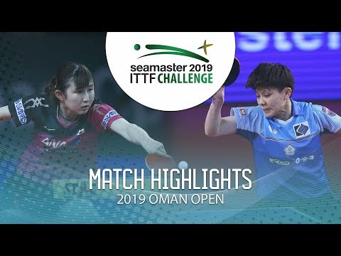 Hina Hayata vs Cheng I-Ching | 2019 ITTF Challenge Oman Open Highlights (Final)