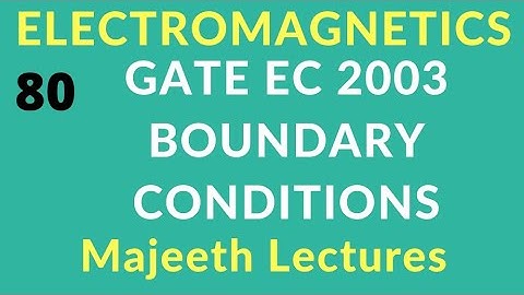 GATE 2003 EC Electroamgnetics Boundary conditions
