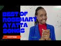 BEST OF ROSEMARY AYATTA SONGS -MIX