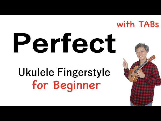 Perfect (Ed Sheeran) - Beginner [Ukulele Fingerstyle] Play-Along with TABs *PDF available class=