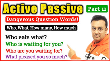 Active Passive | Passive Voice of Interrogative Sentences with Who - What - How many and How much |