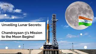 Unveiling Lunar Secrets: Chandrayaan-3's Mission to the Moon Begins! ​Buzz from @CosmobuzzSpace by Curiosity Juice  341 views 9 months ago 2 minutes, 27 seconds