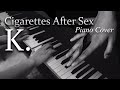 Cigarettes After Sex - K Piano Cover