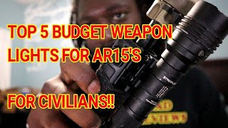 TOP 5 BUDGET WEAPON LIGHTS FOR AR15's