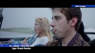 Dr Alban - It s My Life Igor Frank Remix clip 2K19 VDJ Puzzlemp4