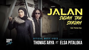 Thomas Arya Ft. Elsa Pitaloka - Jalan Sudah Tak Searah (Official Music Video)