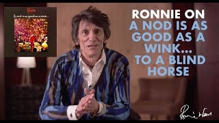 Ronnie on A Nod Is As Good As A Wink To A Blind Horse