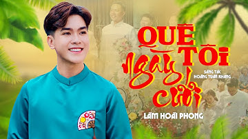 Quê Tôi Ngày Cưới - Lâm Hoài Phong Hát Đám Cưới “Hữu Tình - Hồng Loan” ❤️ (St: Hoàng Tuấn Khang)