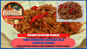MEE GORENG | Simple tapi sangat sedap | Tutorial lengkap disediakan | RESEPI DAPUR CHRIS