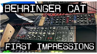 Behringer CAT First Impressions