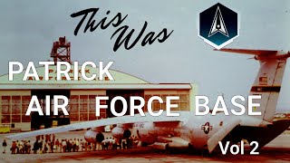 This was Patrick Air Force Base  Vol 2