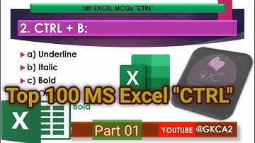 Top 100 MS Excel CTRL Mcqs Questions and Answer | Microsoft Office | MS Excel Part-01 #excel @GKCA2