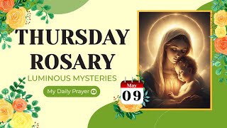 TODAY HOLY ROSARY: LUMINOUS  MYSTERIES, ROSARY THURSDAY🌹MAY 09, 2024 🙏🏻 SPIRITUAL JOURNEY