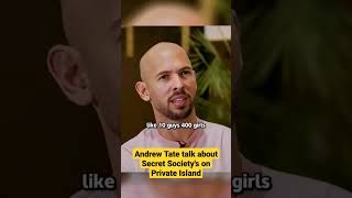 Andrew Tate talk about Secret Society's on Private Island
