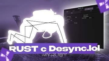 MyRust likvidirovan ft. Desync.lol 240 Devblog
