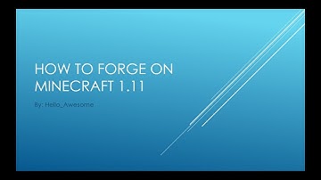 How to Install Forge on Minecraft 1.11