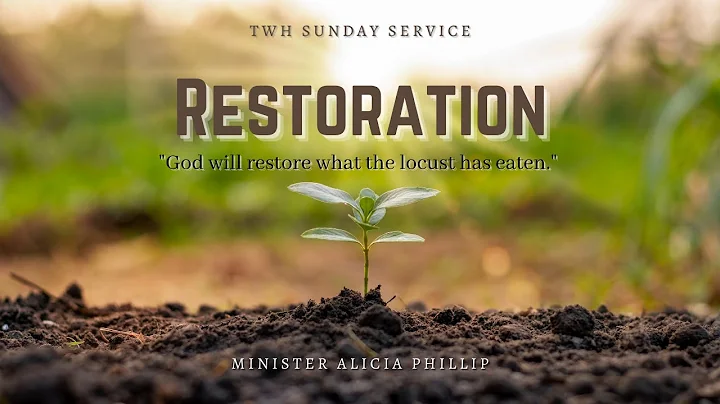 TWH Sunday Service | Restoration | Min Alicia Phil...