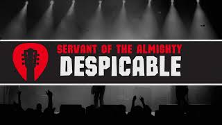 Servant of The Almighty | Despicable