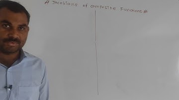 M-1:Unit-4th: Jacobians of composite function,examples